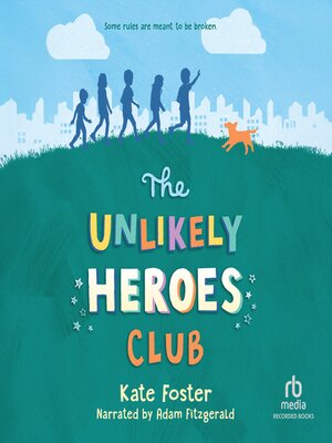The Unlikely Heroes Club - Audiobook